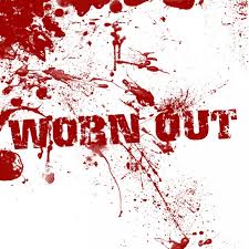 Worn Out